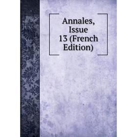 

Книга Annales, Issue 13 (French Edition)