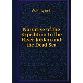 

Книга Narrative of the Expedition to the River Jordan and the Dead Sea