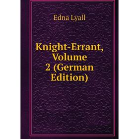 

Книга Knight-Errant, Volume 2