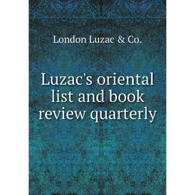 

Книга Luzac's oriental list and book Review quarterly