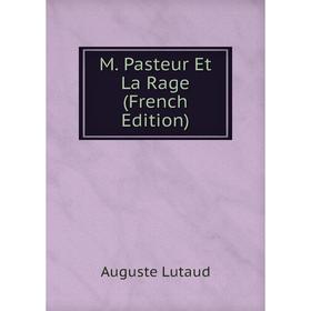 

Книга M Pasteur Et La Rage