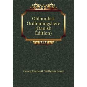

Книга Oldnordisk Ordföjningslære (Danish Edition)