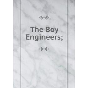 

Книга The Boy Engineers