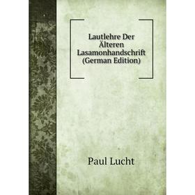 

Книга Lautlehre Der Älteren Lasamonhandschrift