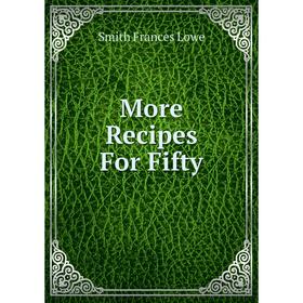 

Книга More Recipes For Fifty