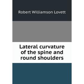 

Книга Lateral curvature of the spine and round shoulders