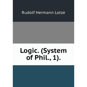 

Книга Logic (System of Phil, 1)