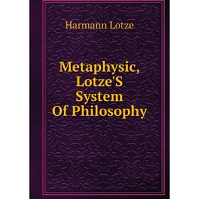 

Книга Metaphysic, Lotze'S System Of Philosophy