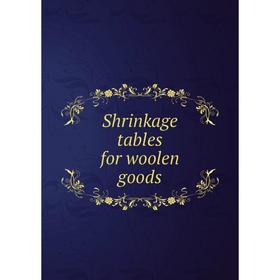 

Книга Shrinkage tables for woolen goods