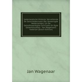 

Книга Vaderlandsche Historie: Vervattende De Geschiedenissen Der Vereenigde Nederlanden, Uit De Geloofwaardigste Schrijvers En Egte Gedenkstukken