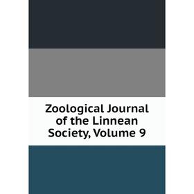 

Книга Zoological Journal of the Linnean Society. Volume 9