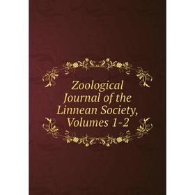 

Книга Zoological Journal of the Linnean Society, Volumes 1-2