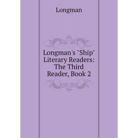 

Книга Longman's Ship Literary Readers: The Third Reader, Book 2
