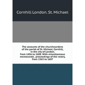 

Книга The accounts of the churchwardens of the parish