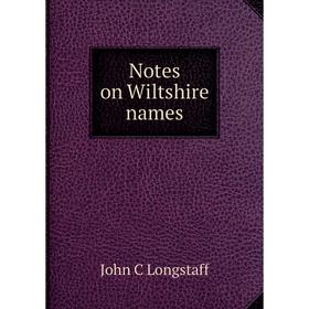 

Книга Notes on Wiltshire names