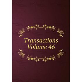 

Книга Transactions. Volume 46