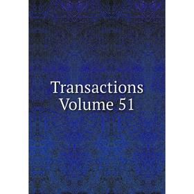 

Книга Transactions. Volume 51