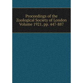 

Книга Proceedings of the Zoological Society of London. Volume 1921, pp. 447-887