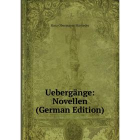 

Книга Uebergänge: Novellen (German Edition). Rosa Obermayer Mayreder