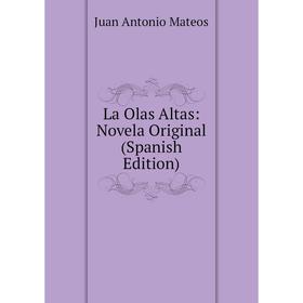 

Книга La Olas Altas: Novela Original