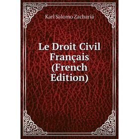

Книга Le Droit Civil Français