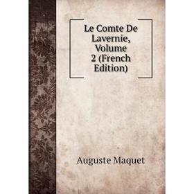 

Книга Le comte de Lavernie, Volume 2