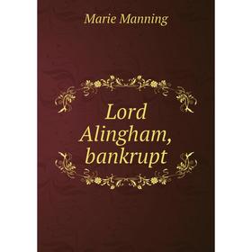 

Книга Lord Alingham, bankrupt
