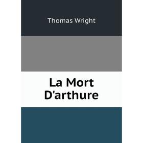 

Книга La Mort D'arthure