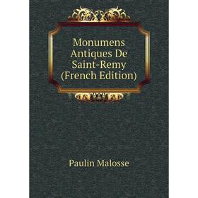

Книга Monumens Antiques De Saint-Remy