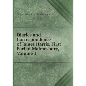 

Книга Diaries and Correspondence of James Harris, First Earl of Malmesbury. Volume 1. James Howard Harris Malmesbury