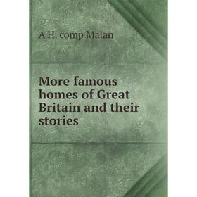 

Книга More famous homes of Great Britain and their stories