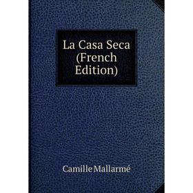 

Книга La Casa Seca