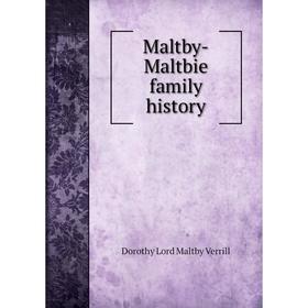 

Книга Maltby-Maltbie family history