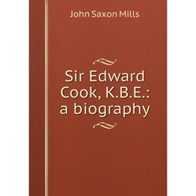 

Книга Sir Edward Cook, K.B.E.: a biography