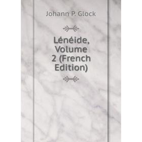 

Книга Lénéide, Volume 2