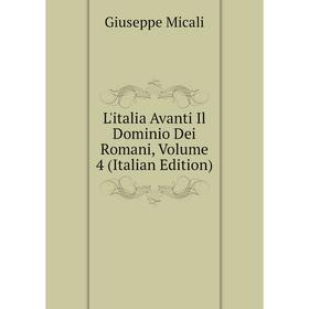 

Книга L'italia Avanti Il Dominio Dei Romani, Volume 4