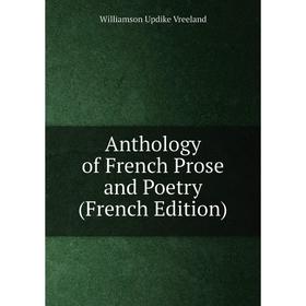

Книга Anthology of French Prose and Poetry (French Edition)
