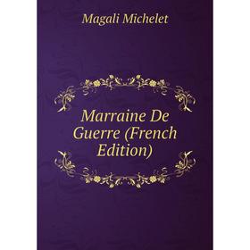 

Книга Marraine De Guerre