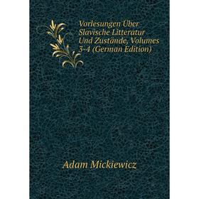 

Книга Vorlesungen Über Slavische Litteratur Und Zustände, Volumes 3-4 (German Edition)