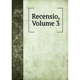 

Книга Recensio, Volume 3