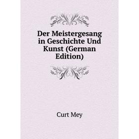 

Книга Der Meistergesang in Geschichte Und Kunst (German Edition)