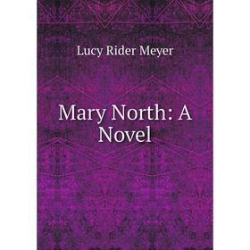 

Книга Mary North: a novel
