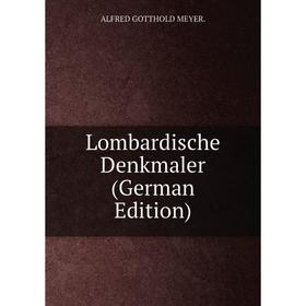 

Книга Lombardische Denkmaler