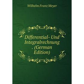 

Книга Differential- Und Integralrechnung. (German Edition)