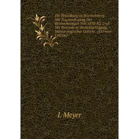 

Книга Die Bewölkung in Württemberg: Mit Zugrundlegung Der Beobachtungen Von 1878-82, Und Mit Besonderer Berücksichtigung Meteorologischer Gebiete. (Ge