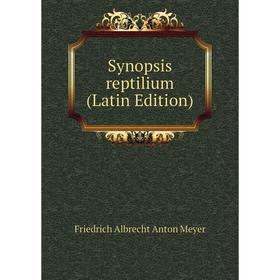 

Книга Synopsis reptilium (Latin Edition)
