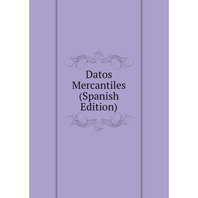 

Книга Datos Mercantiles (Spanish Edition)