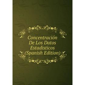 

Книга Concentración De Los Datos Estadisticos (Spanish Edition)