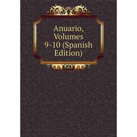 

Книга Anuario, Volumes 9-10 (Spanish Edition)