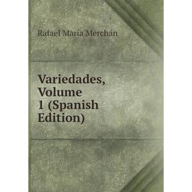 

Книга Variedades, Volume 1 (Spanish Edition)